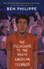 The Field Guide to the North American Teenager Cover Image