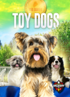 Toy Dogs By Elizabeth Noll Cover Image