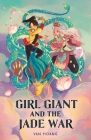 Girl Giant and the Jade War By Van Hoang Cover Image