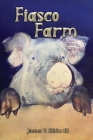 Fiasco Farm By James V. Bibbo Cover Image