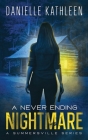 A Never Ending Nightmare By Danielle Kathleen Cover Image