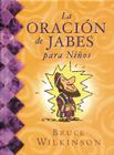 La Oracion de Jabes Para Ninos By Bruce Wilkinson, Melody Carlson (Adapted by), Dan Brawner (Illustrator) Cover Image