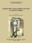 Sacred Space and Sacred Function in Ancient Thebes: Occasional Proceedings of the Theban Workshop By Betsy M. Bryan, Peter F. Dorman Cover Image