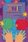 A Birthday Present for Daniel: A Child's Story of Loss By Juliet Cassuto Rothman, Louise Gish (Illustrator) Cover Image