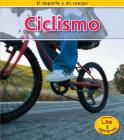 Ciclismo = Cycling (DePorte y Mi Cuerpo) By Charlotte Guillain Cover Image