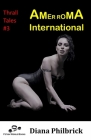 AmerromA International: Thrall Tales 3 By Diana Philbrick Cover Image