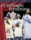 El sufragio femenino (Reader's Theater) By Dorothy Alexander Sugarman Cover Image