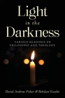 Light in the Darkness: Various Readings on Philosophy and Theology By David Andrew Fisher, Bohdan Vasyliv Cover Image