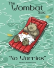 The Wombat Said, No Worries Cover Image