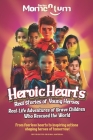Momentum Series: Heroic Hearts: Real Stories of Young Heroes, From fearless hearts to inspiring actions shaping heroes of tomorrow!: Re Cover Image