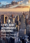 Cities and Affordable Housing: Planning, Design and Policy Nexus By Sasha Tsenkova (Editor) Cover Image