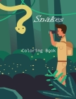 Snakes Coloring Book: Color Rattle Snakes, Jungle snakes, Cobras and more A4 size. 8.5 in x 11. (21.59 cm x 27.94 cm) By Preschoolers Gifts Cover Image