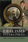 Realisms Interlinked: Objects, Subjects, and Other Subjects By Arindam Chakrabarti Cover Image