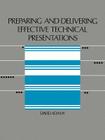 Preparing and Delivering Effective Technical Presentations (Artech House Microwave Library) By David L. Adamy Cover Image