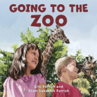 Going to the Zoo By Eric Parrish, Ellen Sukovich Parrish Cover Image