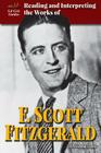 Reading and Interpreting the Works of F. Scott Fitzgerald (Lit Crit Guides) By Eva Weisbrod Geertz Cover Image