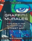 GRAFFITI e MURALES #5: Foto album per gli amanti della Street art - Volume n.5 By Ricky Stonasses Cover Image