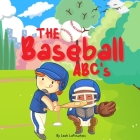The Baseball ABC's - A Rhyming Game of Baseball: A Baseball Book For Kids Cover Image