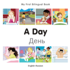 My First Bilingual Book–A Day (English–Russian) By Milet Publishing Cover Image