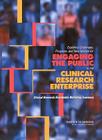 Exploring Challenges, Progress, and New Models for Engaging the Public in the Clinical Research Enterprise: Clinical Research Roundtable Workshop Summ By Institute of Medicine, Board on Health Sciences Policy, Clinical Research Roundtable Cover Image
