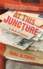 At This Juncture: A Book of Letters By Rona Altrows Cover Image