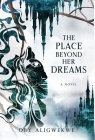The Place Beyond Her Dreams By Oby Aligwekwe Cover Image