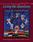 Living the Questions, second edition: A Guide for Teacher-Researchers By Ruth Shagoury, Brenda Miller Power Cover Image