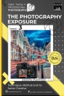 The Exposure: Technique, Method and its Creative Factor. Cover Image