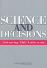 Science and Decisions: Advancing Risk Assessment Cover Image