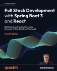 Full Stack Development with Spring Boot 3 and React - Fourth Edition: Build modern web applications using the power of Java, React, and TypeScript Cover Image