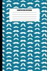 Composition Notebook: Moustaches of All Shapes (White Pattern on Teal) (100 Pages, College Ruled) Cover Image
