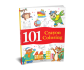 101 Crayon Coloring (101 Fun Activities) By Wonder House Books Cover Image