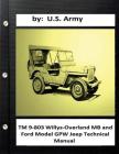 TM 9-803 Willys-Overland MB and Ford Model GPW Jeep Technical Manual By U. S. Army Cover Image