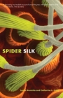 Spider Silk: Evolution and 400 Million Years of Spinning, Waiting, Snagging, and Mating By Leslie Brunetta, Catherine L. Craig Cover Image