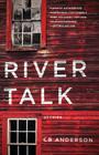 River Talk By Cb Anderson Cover Image