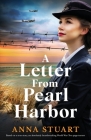 A Letter from Pearl Harbor: Based on a true story, an absolutely heartbreaking World War Two page-turner Cover Image