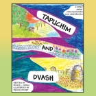 Tapuchim And Dvash: A Story About Communication and Cooperation By Beanie Polsky (Illustrator), Penny L. Cohen Cover Image