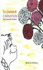 So Grows A Carnation: Tal Crece Un Clavel By Ana Sainten-Coogler (Illustrator), Nivia Iris D'Errico Cover Image