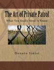 The Art of Private Patrol: What You Really Need to Know Cover Image