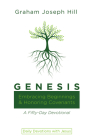 Genesis: Embracing Beginnings and Honoring Covenants: A Fifty-Day Devotional Cover Image