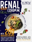 Renal diet cookbook and meal plan: A new and complete guide with 200 delicious recipes to manage and reverse every stage of kidney disease. Include an By Alexandra David Cover Image