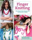 Finger Knitting: Fast, Easy & Fun Scarves and Accessories to Make (Design Originals #5481) By Mary Beth Temple Cover Image