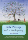 Safe Passage: Words to Help the Grieving By Molly Fumia Cover Image