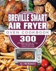 Breville Smart Air Fryer Oven Cookbook By Ali McKibben Cover Image