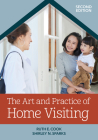 The Art and Practice of Home Visiting By Ruth E. Cook, Shirley N. Sparks, Carole Ivan Osselaer (Contribution by) Cover Image