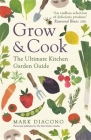 Grow & Cook: An A-Z of what to grow all through the year at home Cover Image