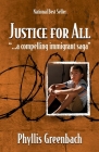Justice for All: ...a compelling immigrant saga By Phyllis Greenbach Cover Image
