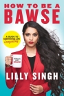 How to Be a Bawse: A Guide to Conquering Life Cover Image