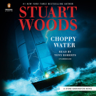 Choppy Water (A Stone Barrington Novel #54) By Stuart Woods, Tony Roberts (Read by) Cover Image