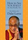 How to See Yourself As You Really Are By His Holiness the Dalai Lama, Jeffrey Hopkins, Ph.D. (Translated by), Jeffrey Hopkins, Ph.D. (Editor) Cover Image